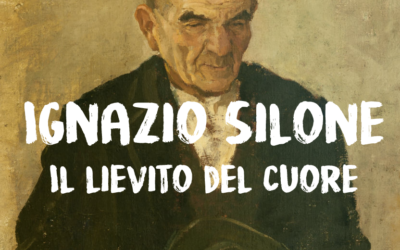 Ignazio Silone – Il lievito del cuore